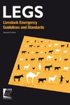 Legs: Livestock Emergency Guidelines and Standards 2nd Editi