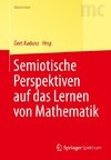 Semiotische Perspektiven auf das Lernen von Mathematik