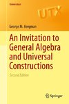 An Invitation to General Algebra and Universal Constructions