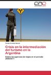 Crisis en la intermediación del turismo en la Argentina