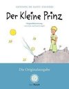 Der Kleine Prinz. Die Originalausgabe