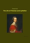 The Life of Thomas Lord Lyttelton