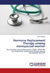 Hormone Replacement Therapy among menopausal women