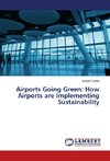 Airports Going Green: How Airports are Implementing Sustainability