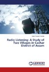 Radio Listening: A Study of Two Villages in Cachar District of Assam