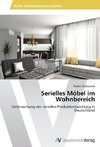 Serielles Möbel im Wohnbereich