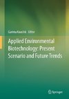 Applied Environmental Biotechnology: Present Scenario and Future Trends