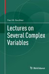 Lectures on Several Complex Variables