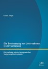 Die Besteuerung von Unternehmen in der Sanierung: Darstellung anhand ausgewählter Sanierungsinstrumente