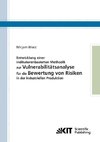 Entwicklung einer indikatorenbasierten Methodik zur Vulnerabilitätsanalyse für die Bewertung von Risiken in der industriellen Produktion