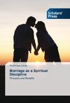 Marriage as a Spiritual Discipline