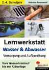 Lernwerkstatt Wasser & Abwasser - Versorgung und Aufbereitung