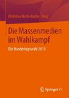 Die Massenmedien im Wahlkampf