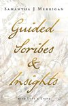 Guided Scribes & Insights