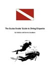 The Scuba Snobs' Guide to Diving Ettiquette