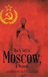 Black Girl in Moscow, a Memoir