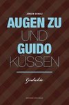 Schulz, J: Augen zu und Guido küssen