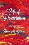 Gift of Desperation