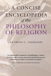 A Concise Encyclopedia of the Philosophy of Religion