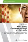 Toxic effect of mercury and lead on stem cells