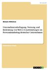 Unternehmensbefragung. Nutzung und Bedeutung von Web-2.0-Anwendungen im Personalmarketing deutscher Unternehmen