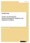 Ansätze zur Messung der Kundenzufriedenheit. Objektives und subjektives Verfahren