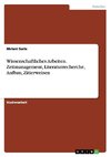 Wissenschaftliches  Arbeiten. Zeitmanagement, Literaturrecherche, Aufbau, Zitierweisen