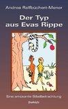 Der Typ aus Evas Rippe