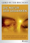 DIE NATUR DER GEDANKEN