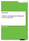 Harmonic Compensation of Voltage and Current Using UPQC