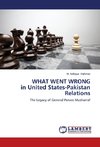 WHAT WENT WRONG in United States-Pakistan Relations