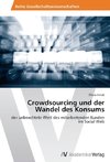 Crowdsourcing und der Wandel des Konsums