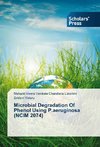 Microbial Degradation Of Phenol Using P.aeruginosa (NCIM 2074)