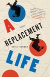 Replacement Life, A