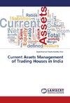 Current Assets Management of Trading Houses in India