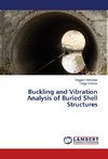 Buckling and Vibration Analysis of Buried Shell Structures