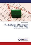 The Evolution of Savings in Brazil since 1960