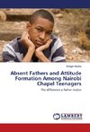 Absent Fathers and Attitude Formation Among Nairobi Chapel Teenagers