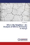 Who's My Neighbor - An Analysis of Ethnic Animosity in Kenya