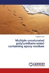 Multiple unsaturated poly(urethane-ester) containing epoxy residues