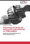 Influencia del límite de daño crítico del material en FEM análisis