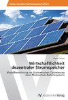 Wirtschaftlichkeit dezentraler Stromspeicher