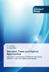 Decision Trees and Hybrid Approaches