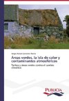 Áreas verdes, la isla de calor y contaminantes atmosféricos