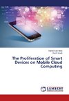 The Proliferation of Smart Devices on Mobile Cloud Computing