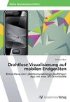 Drahtlose Visualisierung auf mobilen Endgeräten