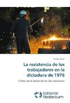 La resistencia de los trabajadores en la dictadura de 1976