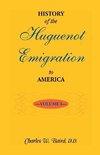 History of the Huguenot Emigration to America