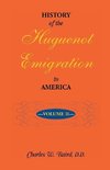 History of the Huguenot Emigration to America