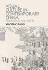 Tang, X: Visual Culture in Contemporary China